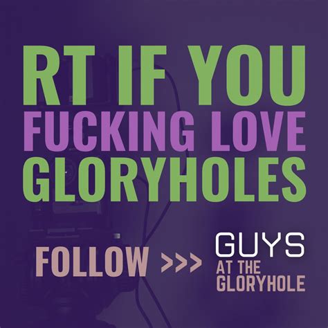 Guys At The Gloryhole On Twitter Please Share This Page With Your