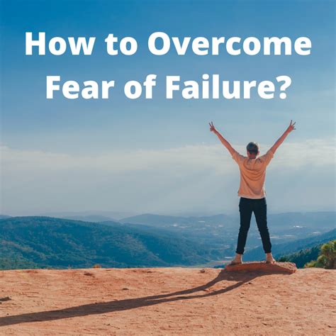 How To Overcome Fear Of Failure 8 Ways To Change Your Attitude