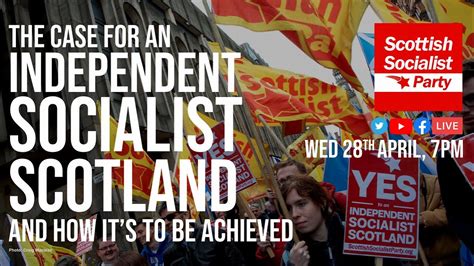 The Case For An Independent Socialist Scotland And How Its To Be