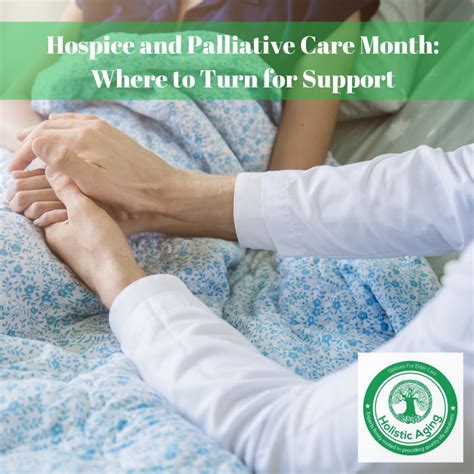 Hospice And Palliative Care Month Where To Turn For Support Holistic