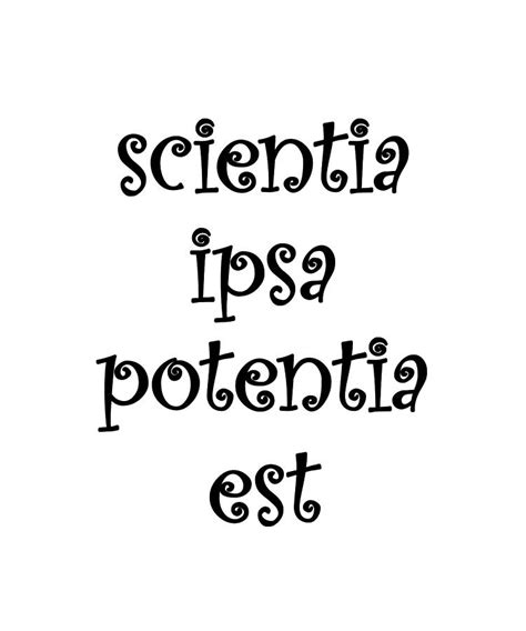 Scientia Ipsa Potentia Est Digital Art By Vidddie Publyshd Pixels