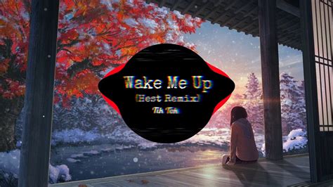 Wake Me Up Remix Tik Tok Hest Remix Avici Nhạc Tik Tok Youtube