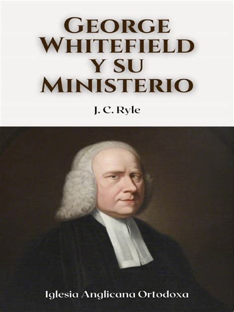 001 George Whitefield Y Su Ministerio Pdf Jesús Sermón
