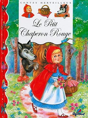 Le Petit Chaperon Rouge 06 Contes Merveilleux French Edition