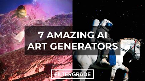 7 Amazing Ai Art Generators Filtergrade