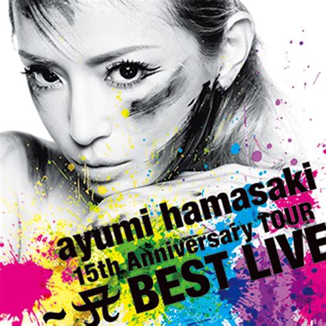 Ayumi Hamasaki Th Anniversary Tour A Best Live Apple Music