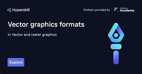 Vector Graphics Formats · Vector And Raster Graphics · Hyperskill