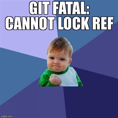 meme overflow on twitter git fatal cannot lock ref hseanhglen git gitbranch