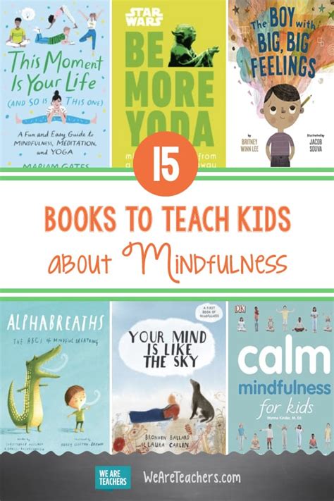 15 Books To Teach Kids About Mindfulness We Are Teachers