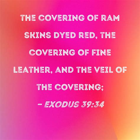 Exodus 3934 The Covering Of Ram Skins Dyed Red The Covering Of Fine