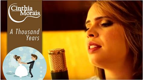 A Thousand Years Christina Perry Cover By Cinthia Morais Youtube