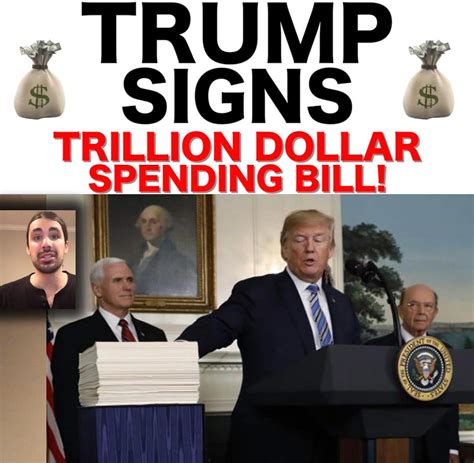 President Trump Signs Trillion Dollar Spending Bill Lets Take A Look