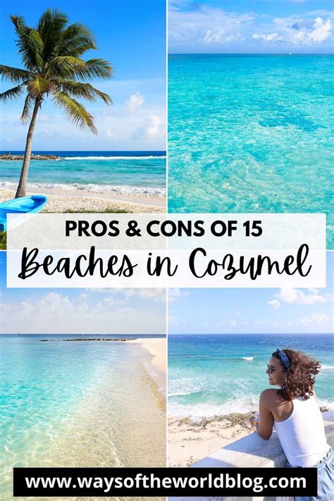 The Beach In Cozumel With Text Overlay That Reads Pros And Cons Of 15