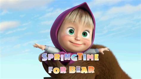 Masha And The Bear Springtime For Bear Episode 7 Marsha And The Bear Masha And The Bear Bear