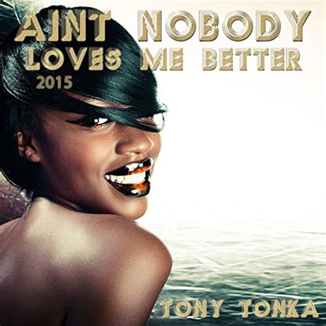 Aint Nobody Loves Me Better 2015 Vocal Acapella Vocals Mix By Tony