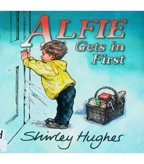 Alfie Gets In First Shirley Hughes 9780099256052