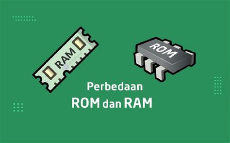 Perbedaan RAM Dan ROM Fungsi Jenis Serta Cara Kerja Klinik Tekno