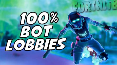 How To Get Bot Lobbies Every Time In Fortnite Youtube