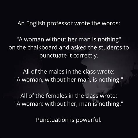 An English Professor Wrote The Words A Woman Without Her Man Is