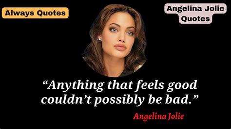 Angelina Jolie Quotes That You Should Bookmark Always Quotes Youtube