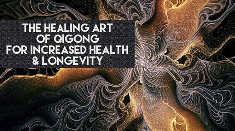 The Healing Art Of Qigong For Increased Health And Longevity Inner Soulstice Wellness