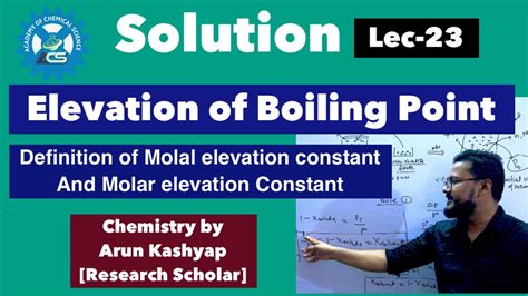 Lec 23 Elevation Of Boiling Point Definition Of Molal