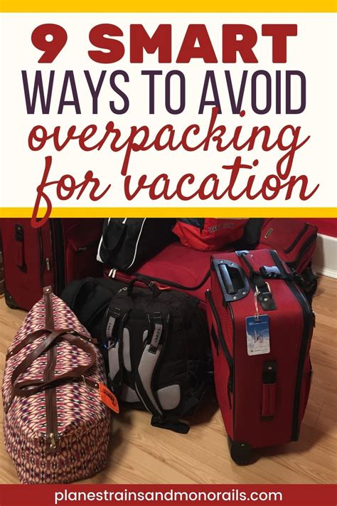 9 Smart Ways To Avoid Overpacking For Vacation Avoid Overpacking