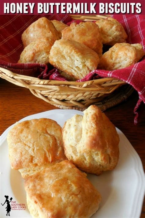 Honey Buttermilk Biscuits The Southern Lady Cooks