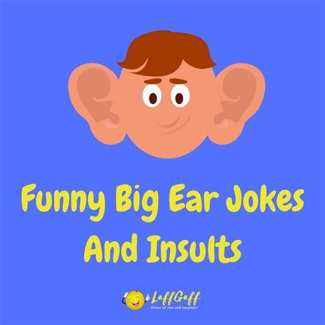 25 Hilarious Big Ear Jokes Puns And Insults Laffgaff