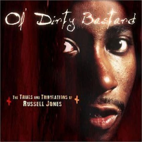 The Trials And Tribulations Of Russell Jones Album By Ol Dirty