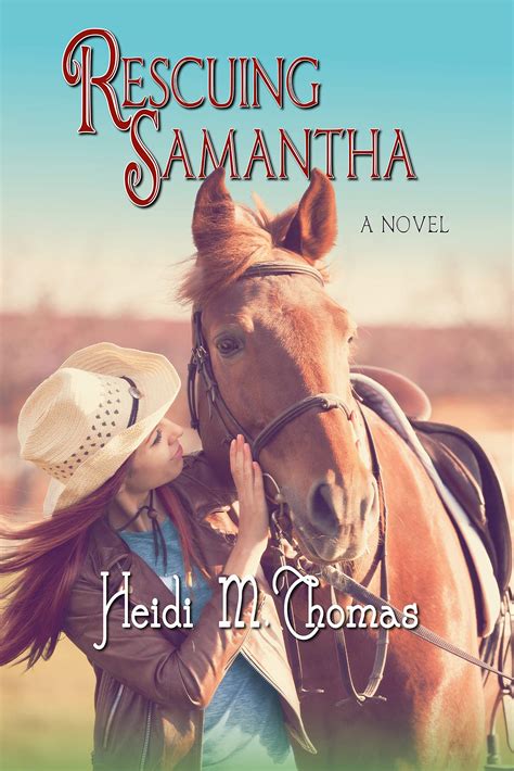 Rescuing Samantha Rescue Trilogy Book 1 By Heidi M Thomas Goodreads