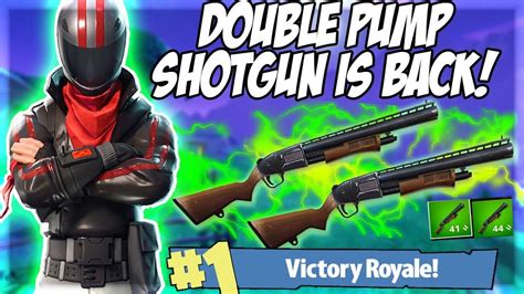 DOUBLE PUMP SHOTGUN IS BACK IN FORTNITE BATTLE ROYALE HOW TO DOUBLE