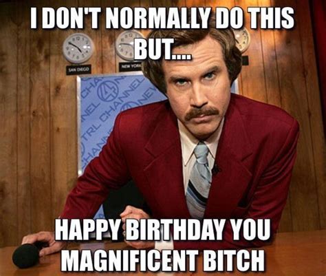 Happy Birthday And Stay Classy Happy Birthday Memes Know Your Meme