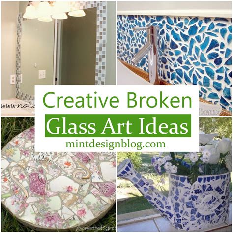 15 Creative Broken Glass Art Ideas To Repurpose Waste Mint Design Blog