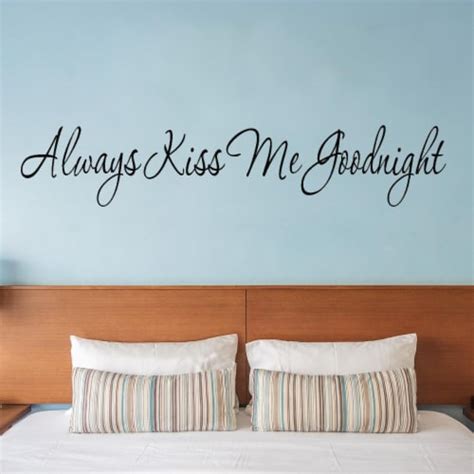 Always Kiss Me Goodnight Wall Quote Decal 1 Kroger