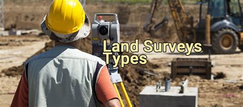 Know About Land Surveys And Its Types