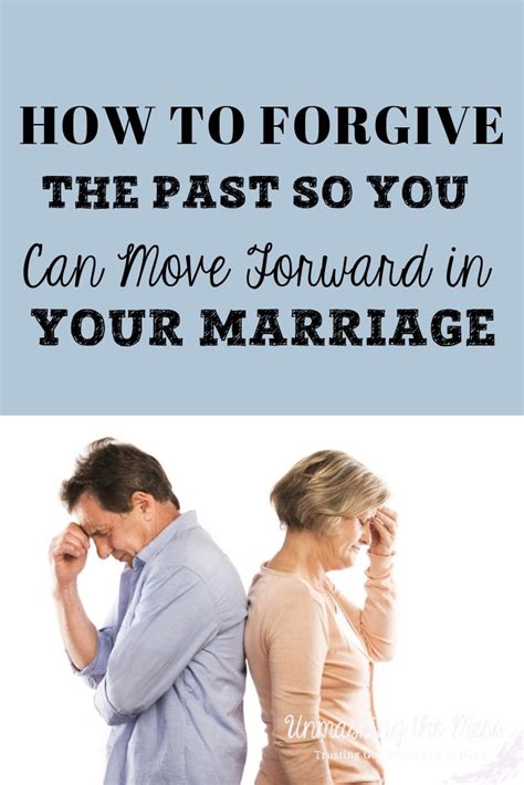Forgiving The Past So Your Marriage Can Move Forward Marriage Tips
