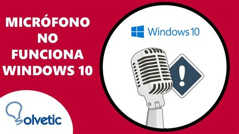 ⚠️ Solucion Microfono No Funciona Windows 10 2023 Youtube