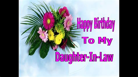 Wish you a happy anniversary, love. Happy Birthday To My Daughter-In-Law - YouTube