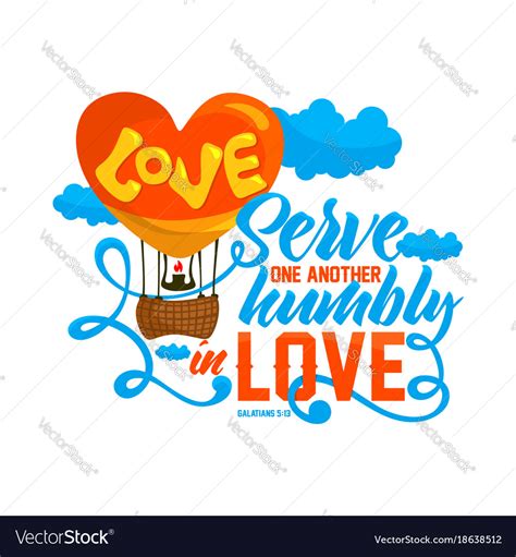 Serve One Another Humbly In Love Royalty Free Vector Image