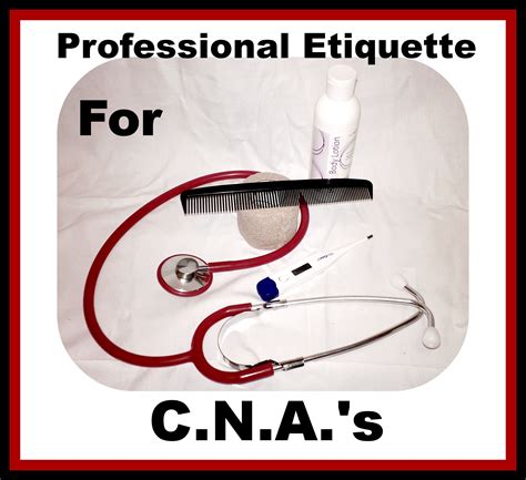 Professional Etiquette For The Certified Nurses Aide Certified Nursing