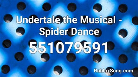 Undertale The Musical Spider Dance Roblox Id Roblox Music Codes