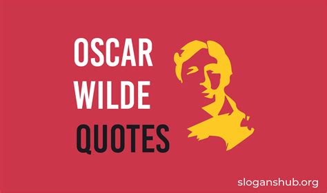 110 Best Oscar Wilde Quotes Slogans Hub