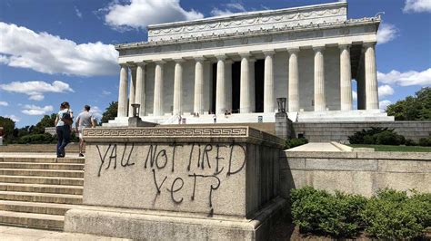 Famed Dc Monuments Defaced After Night Of Unrest