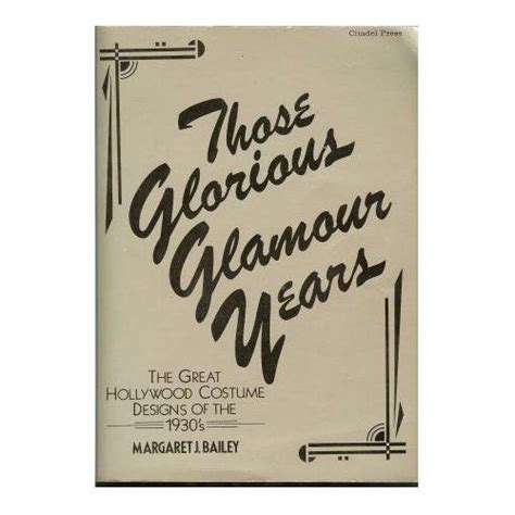 Those Glorious Glamour Years Great Hollywood Costume Designs Of The Thirties By Margaret J