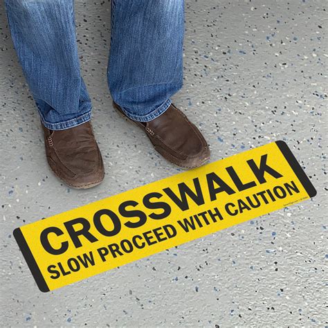 Adhesive Vinyl Floor Signs Crosswalk Slow Proceed With Caution Sku
