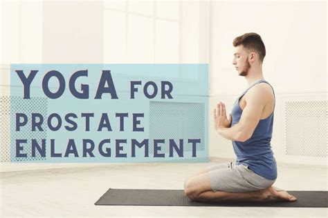 Yoga For Prostate Enlargement Bph 9 Best Poses That Benefits