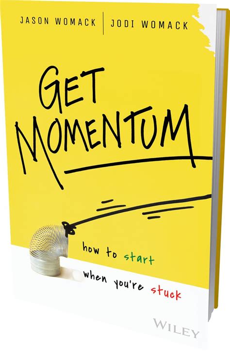 Pre Order The New Book Get Momentum How To Start When Youre Stuck