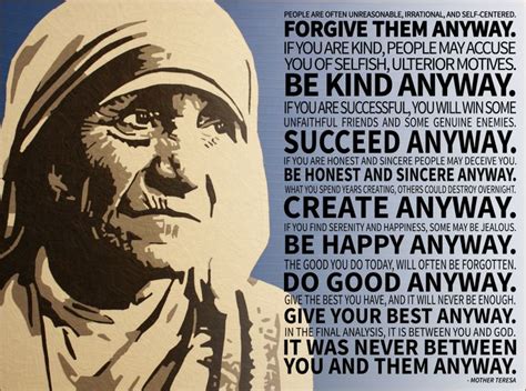 It Was Never Between You And Them Anyway Mother Teresa I Love This Quote Forgive