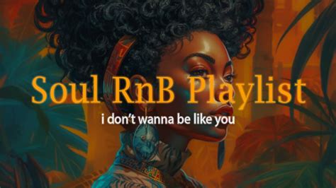 Rnb Soul Music ~ I Dont Wanna Be Like You ~ Best Rnb Soul Music